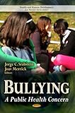 Bullying : a public health concern