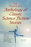 The Phoenix Pick Anthology of Classic Science Fiction