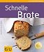 Schnelle Brote (GU K�chenratge