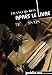 Apr�s le livre: Qu'est-ce que l'�criture num�rique change au destin du livre et aux enjeux de la litt�rature�?