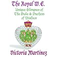 The Royal W.E. Unique Glimpses of the Duke and Duchess of Windsor