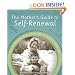 The Mother's Guide to Self-Renewal: How to Reclaim, Rejuvenate and Re-Balance Your Life