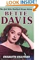 The Girl Who Walked Home Alone: Bette Davis, a Personal Biography