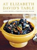 At Elizabeth Davids Table: Classic Recipes and Timeless Kitchen Wisdom