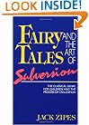 Fairy Tales and the Art of Subversion: The Classical Genre for Children and the Process of Civilization