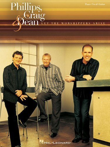 Phillips, Craig & Dean - Let the Worshippers Arise by Craig & Dean Phillips (2005-01-01)