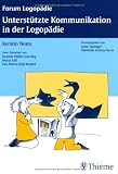 Unterstützte Kommunikation in der Logopädie: Einführung, Diagnostik, Therapie