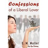 Confessions of a Liberal Lover
