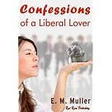 Confessions of a Liberal Lover