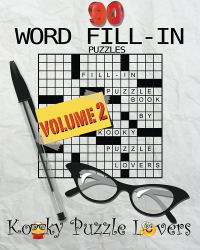 Word Fill-In Puzzle Book, 90 Puzzles: Volume 2, by Kooky Puzzle Lovers