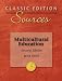 Classic Edition Sources: Multicultural Education