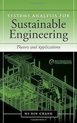 Systems Analysis for Sustainable Engineering: Theory and Applications (Green Manufacturing & Systems Engineering)