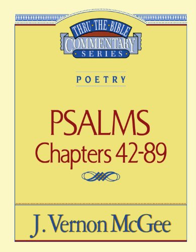 Poetry:  Psalms II Chapters 42-89 (Thru the Bible)