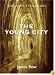 The Young City: The Unwritten Books