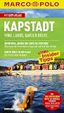 MARCO POLO Reisef&uuml;hrer Kapstadt Wine Lands, Garden Route: Reisen mit Insider-Tipps - Kai Sch&auml;chtele
