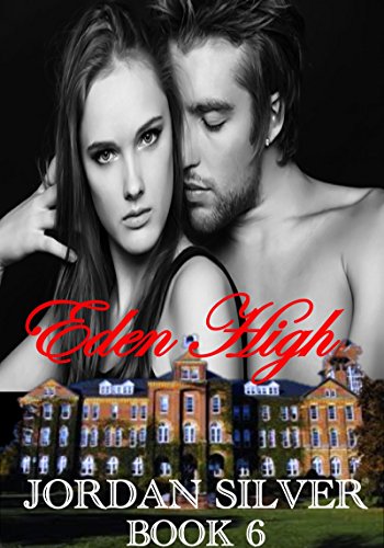 Eden High: (A Serial Novel) Book 6