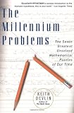 The Millennium Problems: The Seven Greatest Unsolved Mathematical Puzzles Of Our Time