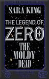 The Moldy Dead (The Legend of ZERO)
