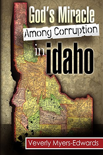 God's Miracle Among Corruption In Idaho