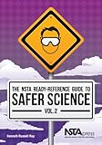 The NSTA ready-reference guide to safer science. Vol. 2