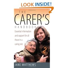 The Carer's Handbook: Essential Information and Support for All Those in a Caring Role