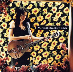 Meredith Brooks - Bitch (Madgroove Mix) Lyrics - Zortam Music