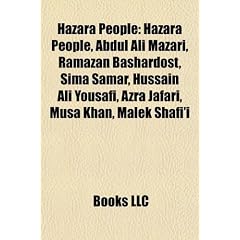 Hazara People: Abdul Ali Mazari, Ramazan Bashardost, Sima Samar, Hussain Ali Yousafi, Azra Jafari, Musa Khan, Malek Shafi'i, Habiba S