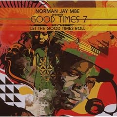 Good Times Vol.7: Norman Jay Presents Let the Good Times Roll