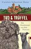 Tod und Tr�ffel: Ein Hundekrimi aus dem Piemont