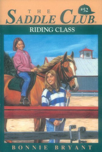 Riding Class (Saddle Club series Book 52)