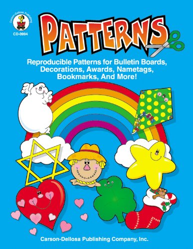 Patterns, Grades PK - 5: Reproducible Patterns for Bulletin Boards, Decorations, Awards, Nametags, Bookmarks, And More!