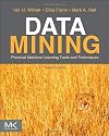Data Mining: Practical Machine Learning Tools and Techniques, Third Edition (The Morgan Kaufmann Series in Data Management Systems)