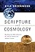 Scripture and Cosmology: Reading the Bible Between the Ancient World and Modern Science