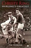 Christy Ring - Hurling's Greatest