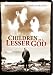 Children of a Lesser God