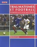 Traumatismes et football : Réadaptation sur le terrain après blessure