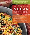 The Complete Vegan Kitchen: An Introduction to Vegan Cooking with More than 300 Delicious Recipes-from Easy to Elegant