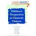 Children's Perspectives on Domestic Violence