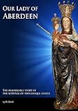 Our Lady of Aberdeen : the statue in exile