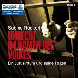 Unrecht im Namen des Volkes: Ein Justizirrtum und seine Folgen - Sabine R&uuml;ckert