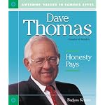 Dave Thomas: Honesty Pays (Awesome Values in Famous Lives) book cover