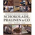 Dumonts kleines Lexikon Schokolade, Pralinen & Co