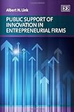Public support of innovation in entrepreneurial firms