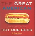 Great American Hot Dog Book, The: Recipes and Side Dishes from Across America
