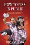 How to Piss in Public: From Teenage R...
