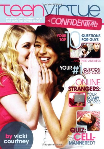 teenvirtue confidential your questions answered about gods guys and getting older