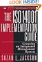 The ISO 14001 Implementation Guide: Creating an Integrated Management System (Wiley Series in Environmental Quality Management)