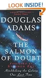 The Salmon of Doubt: Hitchhiking the Galaxy One Last Time