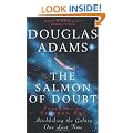 The Salmon of Doubt: Hitchhiking the Galaxy One Last Time