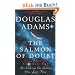 The Salmon of Doubt: Hitchhiking the Galaxy One Last Time